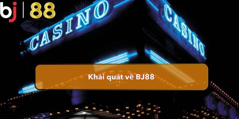  Khái quát về BJ88