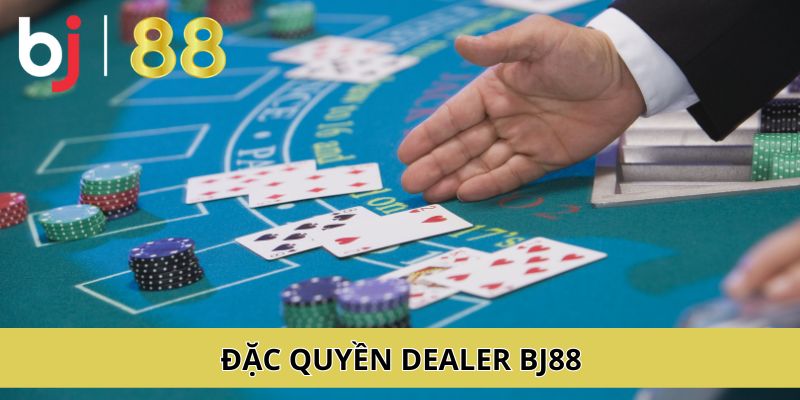 Đặc quyền chỉ dành cho dealer BJ88