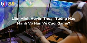 Liên Minh Huyền Thoại: Tướng Nào Mạnh Vô Hạn Về Cuối Game?